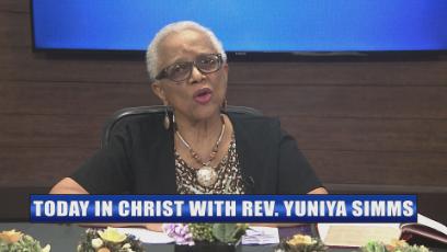 Today in Christ with Rev. Yuniya Simms Episode 21