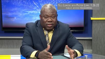 Tele Lumière with Pastor Luma: 1.26.22