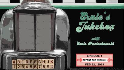 Ernie's Jukebox: Before the Invasion