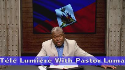 Télé Lumière Episode#30 : With Pastor Luma