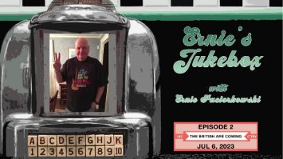 Ernie's Jukebox: The British are Coming!