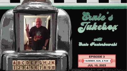 Ernie's Jukebox: Summer, Sun & Fun!